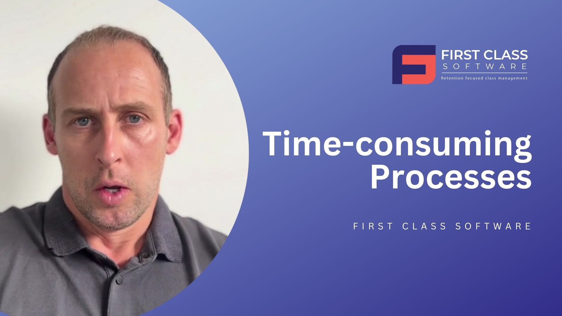 Timeconsuming Processes First Class Software